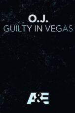 O.J.: Guilty in Vegas (2017)