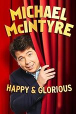 Michael McIntyre: Happy & Glorious (2015)