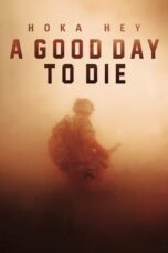 A Good Day to Die, Hoka Hey (2017)
