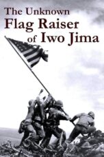 The Unknown Flag Raiser of Iwo Jima (2016)