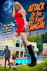 Attack of the 50 Foot Camgirl (2022)