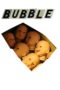 Bubble (2005)
