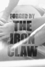Forged By The Iron Claw (2024)